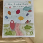 Allah il est Al Khaliq et il T’aime